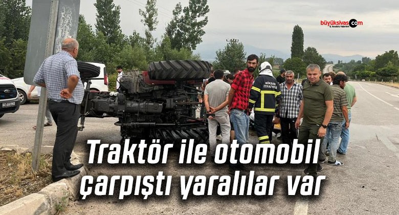 Traktör ile otomobil çarpıştı yaralılar var