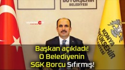 Başkan açıkladı! O Belediyenin SGK Borcu Sıfırmış!