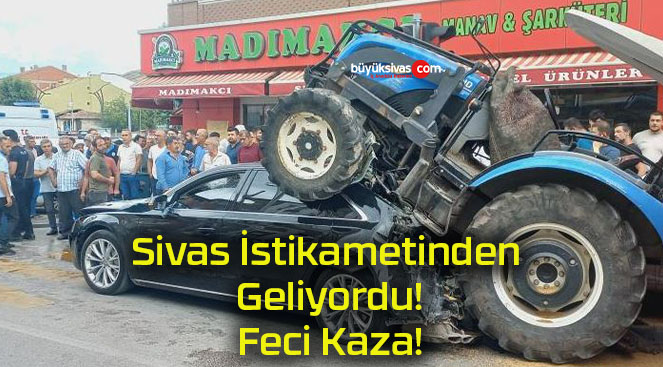 Sivas İstikametinden Geliyordu! Feci Kaza!