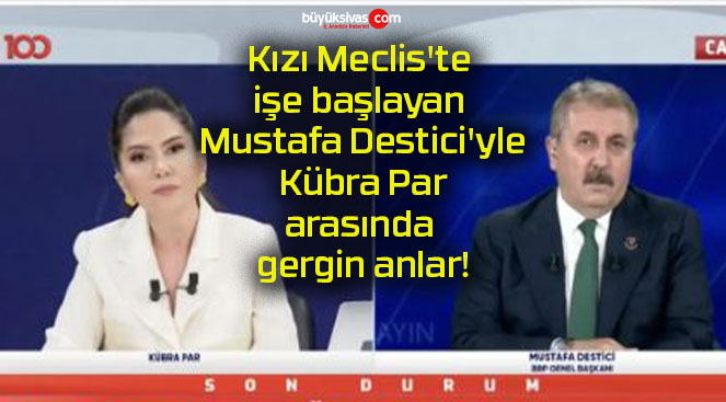 Kızı Meclis’te işe başlayan Mustafa Destici’yle Kübra Par arasında gergin anlar!