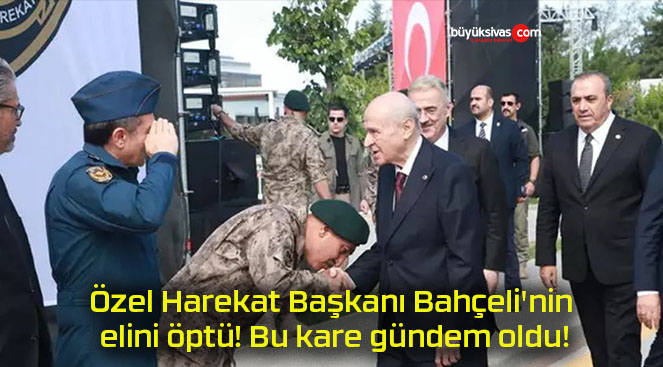 Özel Harekat Başkanı Bahçeli’nin elini öptü! Bu kare gündem oldu!