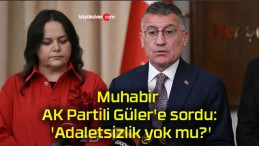Muhabir AK Partili Güler’e sordu: ‘Adaletsizlik yok mu?’