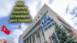 SGK resmen duyurdu! Emeklilere yeni hizmet!