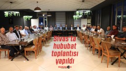 Sivas’ta hububat toplantısı yapıldı