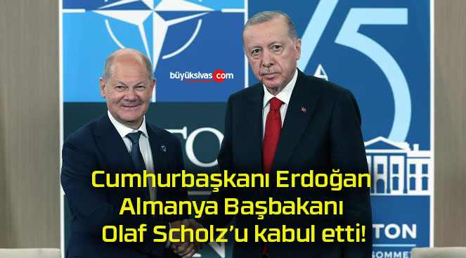 Cumhurbaşkanı Erdoğan Almanya Başbakanı Olaf Scholz’u kabul etti!