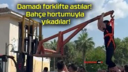 Damadı forklifte astılar! Bahçe hortumuyla yıkadılar!