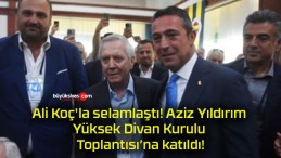 Ali Koç’la selamlaştı! Aziz Yıldırım Yüksek Divan Kurulu Toplantısı’na katıldı!