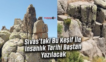 Sivas’ta Tarihin Sıfır Noktası Keşfedildi