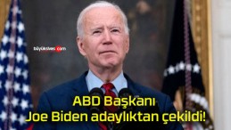 ABD Başkanı Joe Biden adaylıktan çekildi!