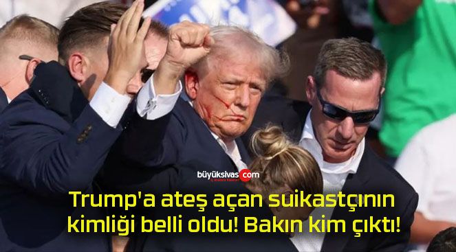 Trump’a ateş açan suikastçının kimliği belli oldu! Bakın kim çıktı!