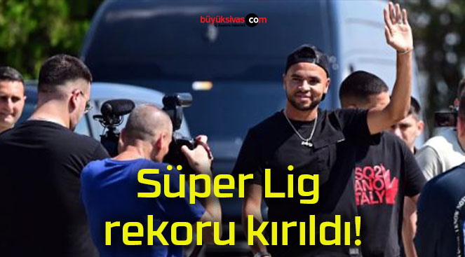 Süper Lig rekoru kırıldı!