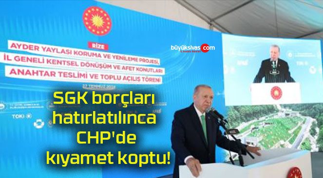 SGK borçları hatırlatılınca CHP’de kıyamet koptu!