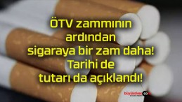 ÖTV zammının ardından sigaraya bir zam daha! Tarihi de tutarı da açıklandı!