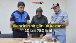 Dilencinin bir günlük kazancı 10 bin 780 lira!