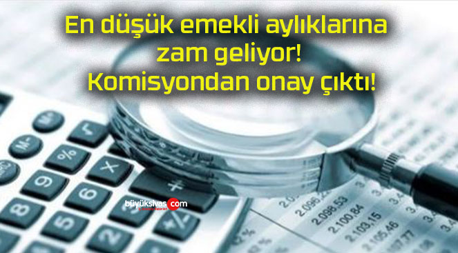 En düşük emekli aylıklarına zam geliyor! Komisyondan onay çıktı!