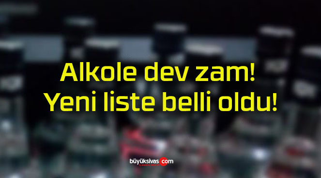 Alkole dev zam! Yeni liste belli oldu!