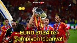 EURO 2024’te şampiyon İspanya!