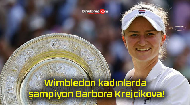 Wimbledon kadınlarda şampiyon Barbora Krejcikova!