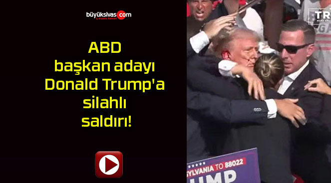 ABD başkan adayı Donald Trump’a silahlı saldırı!