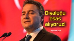 Diyaloğu esas alıyoruz!