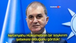 Netanyahu Hükümetinin bir soykırım şebekesi olduğunu gördük!