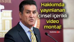 Hakkımda yayınlanan cinsel içerikli video montaj!