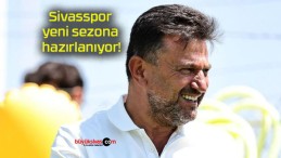 Sivasspor yeni sezona hazırlanıyor!