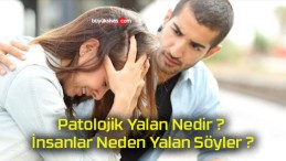 Patolojik Yalan Nedir ? İnsanlar Neden Yalan Söyler ?