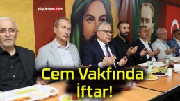 Cem Vakfında İftar!