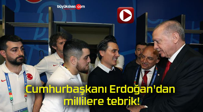 Cumhurbaşkanı Erdoğan’dan millilere tebrik!