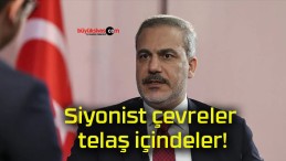 Siyonist çevreler telaş içindeler!