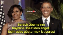 Barack Obama’nın hayaline Joe Biden engeli! Eşini aday göstermek istiyordu!