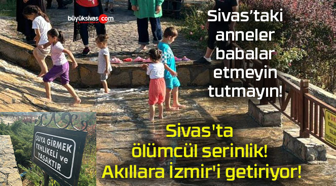 Sivas’ta ölümcül serinlik! Akıllara İzmir’i getiriyor!