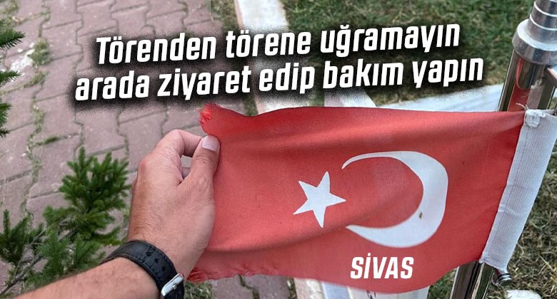 Sivas’ta Şehitler ve Gaziler Mezarlıkları Neden Bakımsız?