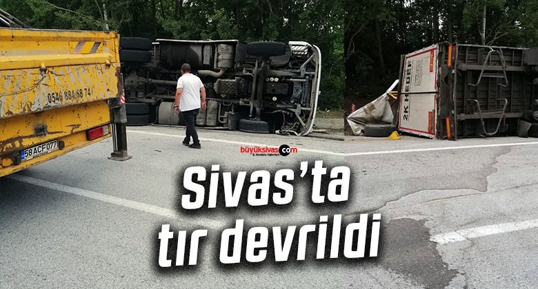 Sivas’ta, Geminbeli Geçidi’nde tır devrildi