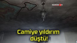 Camiye yıldırım düştü!