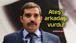 Ateş’i arkadaşı vurdu!