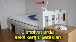 Olimpiyatlarda seks karşıtı yataklar!