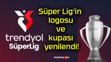 Süper Lig’in logosu ve kupası yenilendi!