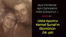 Usta oyuncu Kemal Sunal’ın ölümünün 24. yılı!