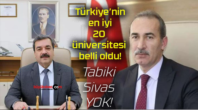 Türkiye’nin en iyi 20 üniversitesi belli oldu!