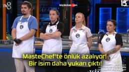 MasteChef’te önlük azalıyor! Bir isim daha yukarı çıktı!