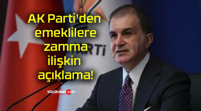 AK Parti’den emeklilere zamma ilişkin açıklama!