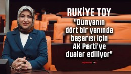 “Dünyanın dört bir yanında başarısı için AK Parti’ye dualar ediliyor”