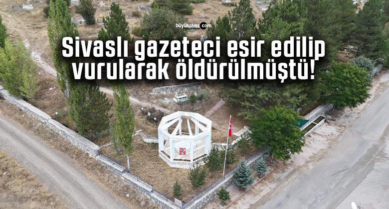 Sivaslı gazeteci esir edilip vurularak öldürülmüştü! Mezarı başında anıldı