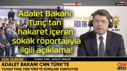 Adalet Bakanı Tunç’tan hakaret içeren sokak röportajıyla ilgili açıklama!