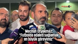 Mecnun Otyakmaz: “Futbolda adaleti sağlamak en büyük görevimiz”