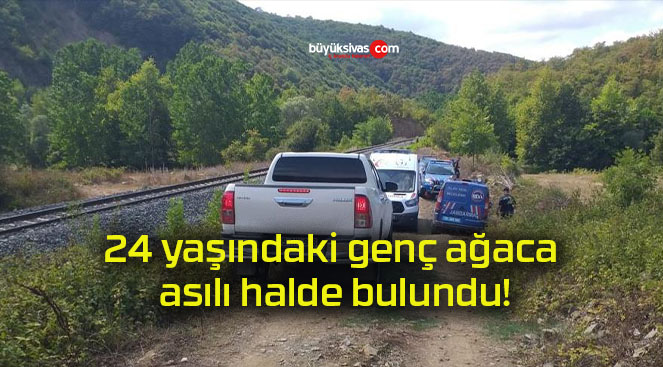 24 yaşındaki genç ağaca asılı halde bulundu!