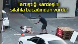 Tartıştığı kardeşini silahla bacağından vurdu!