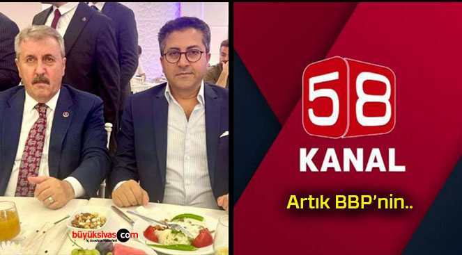 Kanal 58 TV’yi BBP Genel Başkanı Mustafa Destici Aldı!